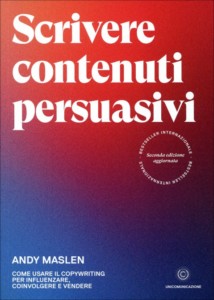 Book Cover: Scrivere Contenuti Persuasivi - Andy Malsen