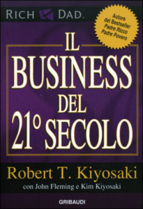 Book Cover: Il business del 21 secolo  di Robert T Kiyosaki