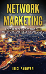 Book Cover: NETWORK MARKETING  I segreti per costruire un Network Business di successo